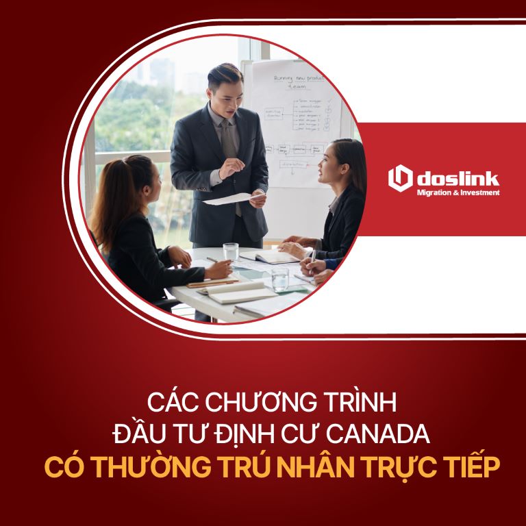 Các chương trình đầu tư định cư Canada có thường trú nhân trực tiếp