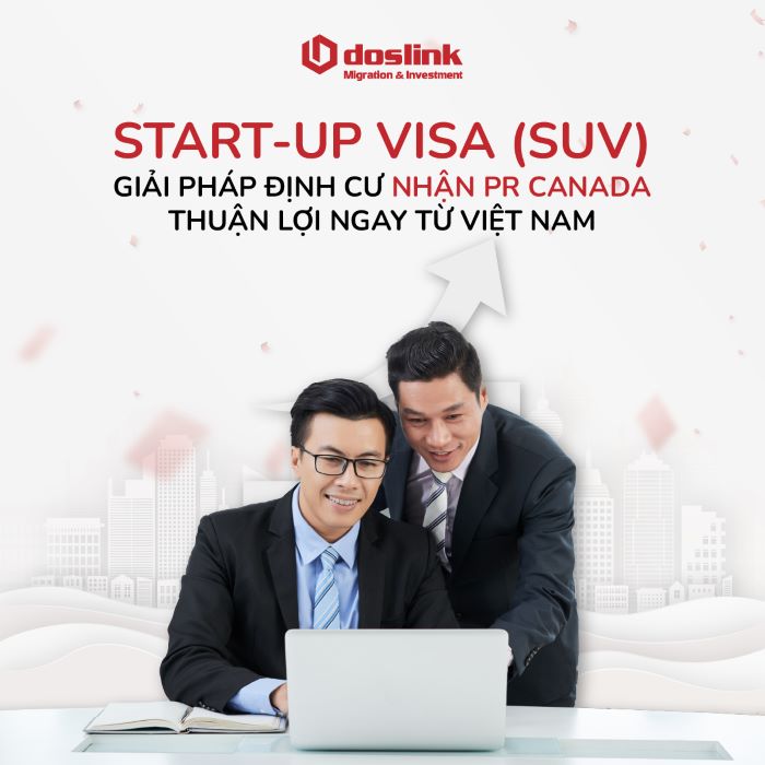 Start-up-visa-giai-phap-dinh-cu-nhan-PR-canada-ngay-tu-Viet-Nam