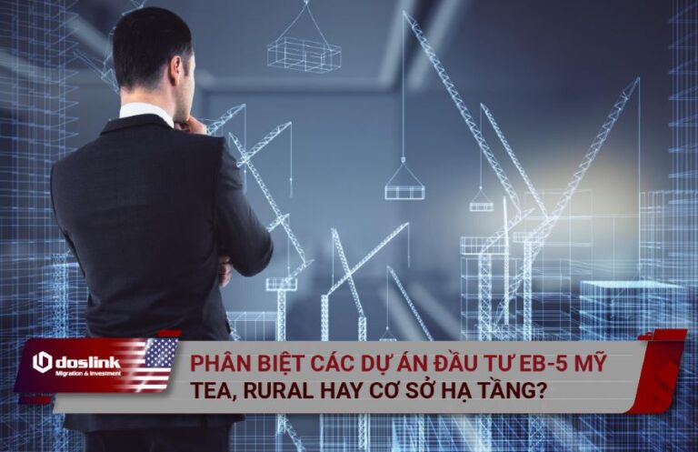 Phân biệt các dự án EB-5 - Nên chọn loại hình nào để được ưu tiên xét thẻ xanh?