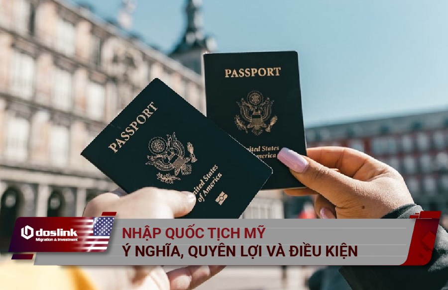 Quốc tịch Mỹ - Quyền lợi và điều kiện nhập tịch Mỹ