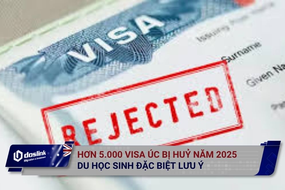 visa Úc bị huỷ 2025